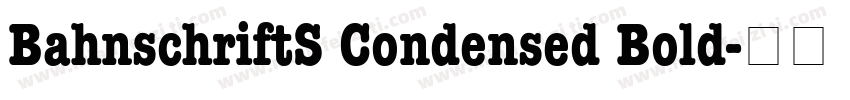 BahnschriftS Condensed Bold字体转换